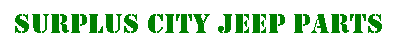 SURPLUS CITY JEEP PARTS